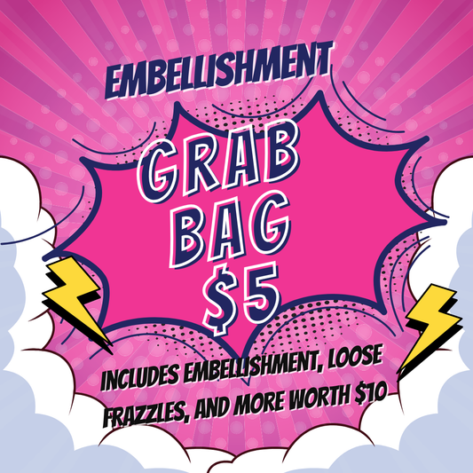 **GRAB BAG SALE $5 EMBELLISHMENTS**